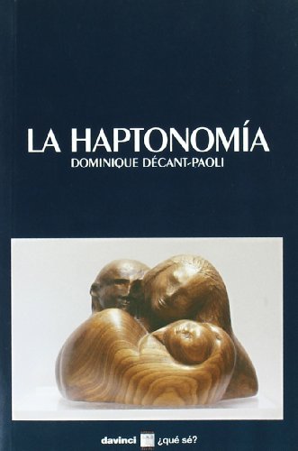 HAPTONOMIA, LA - DECANT-PAOLI, DOMINIQUE