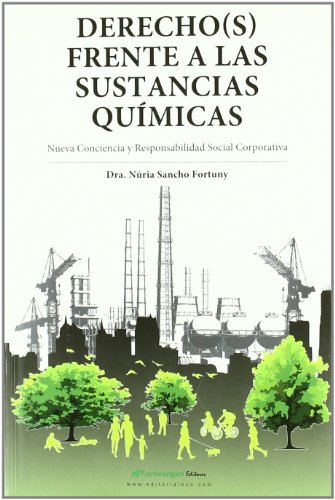 Derecho(s) frente a sustancias quÃ­micas. Nueva Conciencia y Responsabilidad Civil Corporativa - Sancho Fortuny, NÃºria