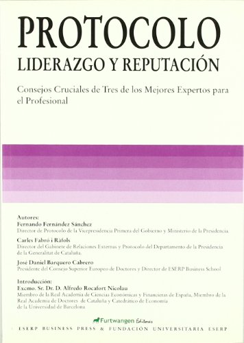 Protocolo liderazgo y reputación : consejos cruciales de los expertos para el profesional (Empresa) - Aa.Vv.