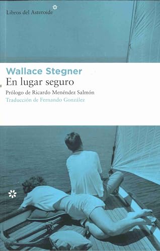 Stock image for En lugar seguro. Ttulo original: Crossing to Safety. Traduccin de Fernando Gonzlez. Prlogo de Ricardo Menndez Salmn. for sale by La Librera, Iberoamerikan. Buchhandlung