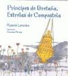 Stock image for Prncipes de Bretaña, estrelas de Compostela for sale by WorldofBooks