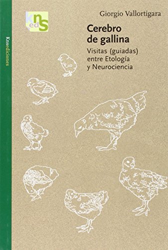 Imagen de archivo de Cerebro de gallina : visitas (guiadas) entre etolog?a y neurociencia a la venta por Reuseabook