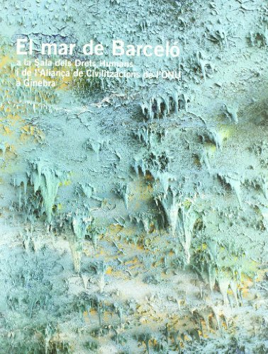 9788493662905: El mar de Barcel : a la sala dels drets Humans i de l'Aliana de Civilitzacions de l'ONU a Ginebra