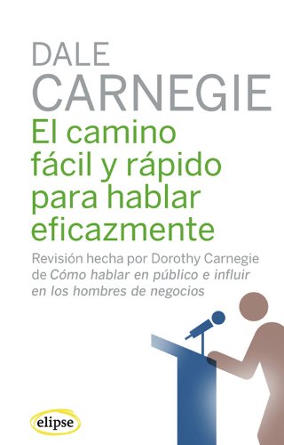 9788493664954: El camino fcil y rpido para hablar eficazmente