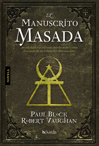 El manuscrito Masada (Spanish Edition) (9788493668464) by Block, Paul; Vaughan, Robert