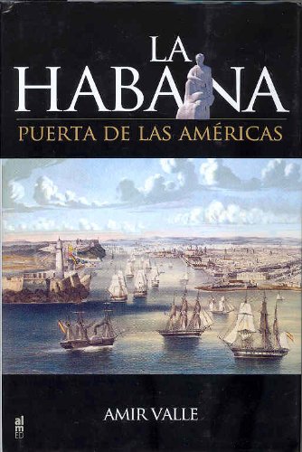 Imagen de archivo de LA HABANA: PUERTA DE LAS AMERICAS (Spanish Edition) a la venta por Ub Libros