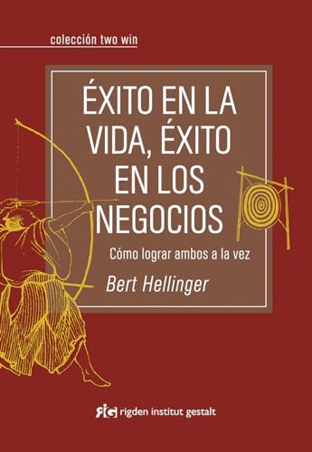 Imagen de archivo de XITO EN LA VIDA, XITO EN LOS NEGOCIOS: CMO LOGRAR AMBOS A LA VEZ a la venta por KALAMO LIBROS, S.L.