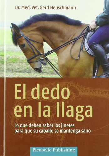 Stock image for Dedo en la llaga. lo que deben saber los jinetes. for sale by Iridium_Books