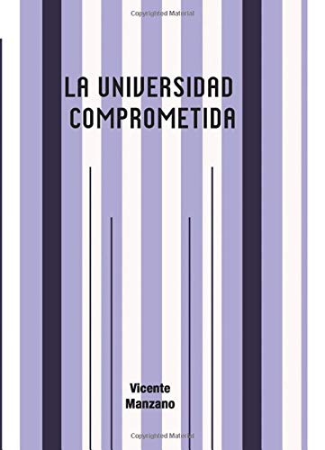 Imagen de archivo de UNIVERSIDAD COMPROMETIDA, LA a la venta por Hilando Libros