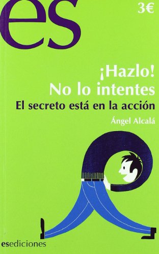 Stock image for hazlo! No Lo Intentes - el Secreto Esta en la Accion ) for sale by Hamelyn