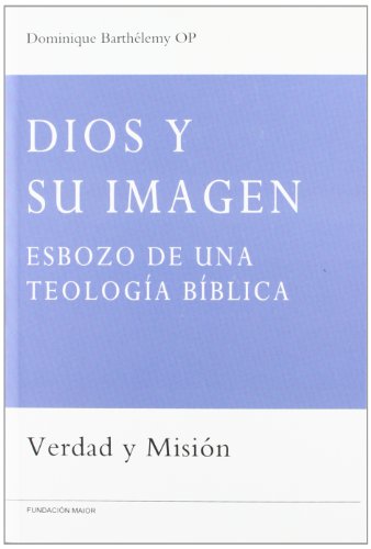 Imagen de archivo de DIOS Y SU IMAGEN. ESBOZO DE UNA TEOLOGÍA BÍBLICA a la venta por KALAMO LIBROS, S.L.
