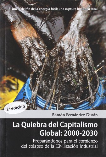 Imagen de archivo de La quiebra del capitaslimo global, 2000-2030 a la venta por medimops