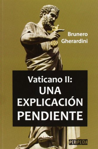 Beispielbild fr VATICANO II: UNA EXPLICACION PENDIENTE zum Verkauf von TERAN LIBROS