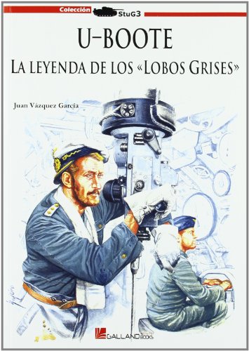 Beispielbild fr U-BOOTE. LA LEYENDA DE LOS LOBOS GRISES zum Verkauf von AG Library