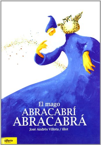 Imagen de archivo de Mago Abracabri Abracabra, El a la venta por Hilando Libros