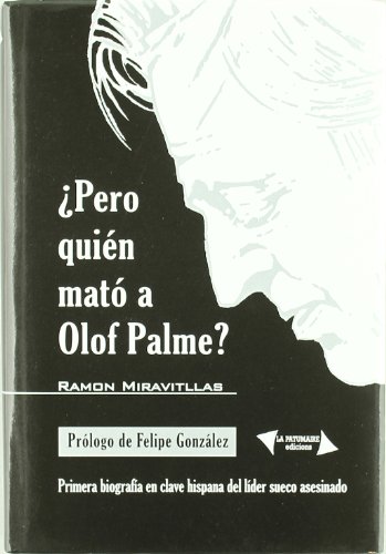 Beispielbild fr Pero Quien Mato a Olof Palme? zum Verkauf von Hamelyn