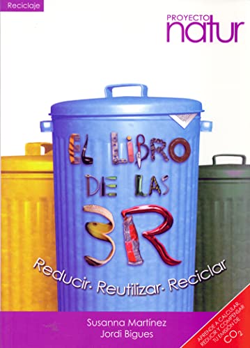 9788493683269: El Libro De Las 3R. Reducir - Reutilizar - Reciclar