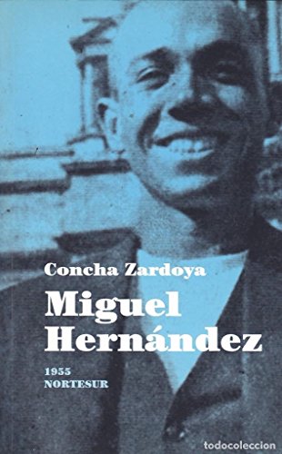 Imagen de archivo de Miguel Hernndez (Nortesur Primera persona, Band 5) a la venta por medimops