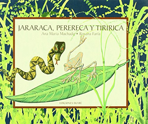 Jararaca, Perereca y Tiririca - Ana Maria Machado