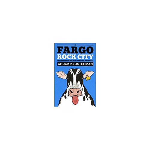 9788493686444: Fargo Rock City: Una odisea metalera en la Dakta del Nrte rural