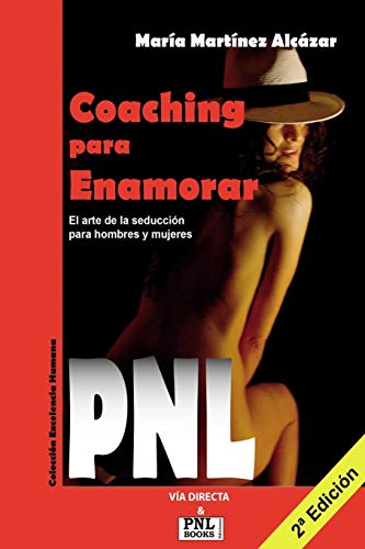 Imagen de archivo de Coaching Para Enamorar: El arte de la seduccin para hombres y mujeres -Language: spanish a la venta por GreatBookPrices