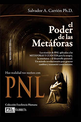 Imagen de archivo de EL PODER DE LAS METFORAS: Haz realidad tus sueos con PNL (Spanish Edition) a la venta por GF Books, Inc.