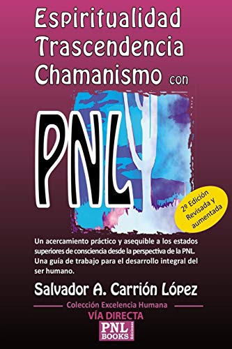 Imagen de archivo de Espiritualidad, Trascendencia Y Chamanismo Con Pnl -Language: spanish a la venta por GreatBookPrices