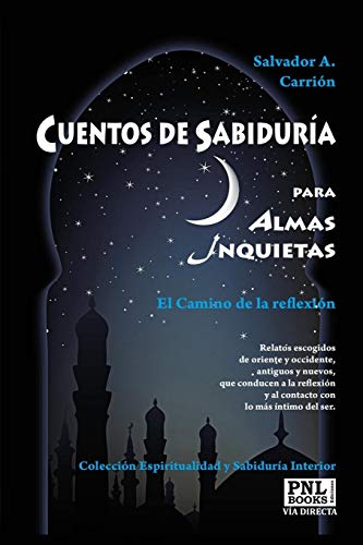 Imagen de archivo de CUENTOS DE SABIDURA para Almas Inquietas: El Camino de la reflexin (Spanish Edition) a la venta por Lucky's Textbooks