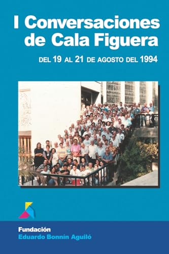 Imagen de archivo de I Conversaciones de Cala Figuera: Del 19 al 21 de agosto de 1994 (Spanish Edition) a la venta por GF Books, Inc.
