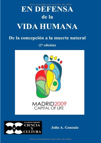 Stock image for En defensa de la vida humana : Desde la concepcin a la muerte humana for sale by Librera Prez Galds