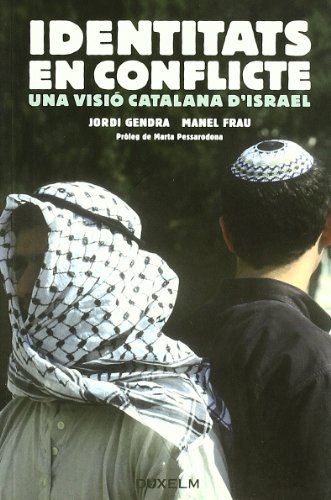 Imagen de archivo de Identitats En Conflicte: Una Visio Catalana D'israel- a la venta por Hilando Libros