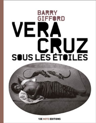 Veracruz Sous les Etoiles (9788493697525) by Barry Gifford