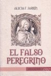 9788493698478: Falso peregrino, el (Novela Historica (akron))