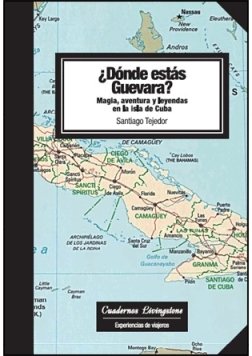 Imagen de archivo de DNDE ESTS GUEVARA? MAGIA, AVENTURA Y LEYENDAS EN LA ISLA DE CUBA a la venta por Zilis Select Books