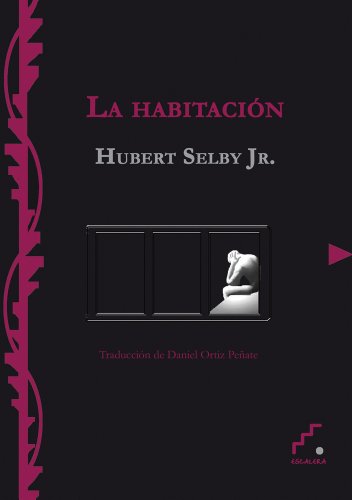 La habitaciÃ³n (Precursores) (Spanish Edition) (9788493701864) by Selby Jr., Hubert