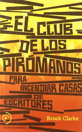 Imagen de archivo de Club De Los Piromanos,el (nefelibata (duomo)) a la venta por RecicLibros