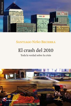 Imagen de archivo de El crash del 2010 : toda la verdad sobre la crisis (Sin Fronteras, Band 7) a la venta por medimops