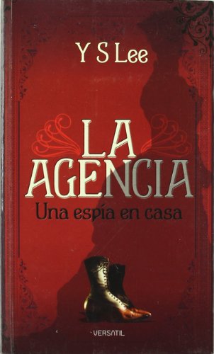 Serie La Agencia: La Agencia. Una espÃ­a en casa (9788493704285) by Lee, Y. S.
