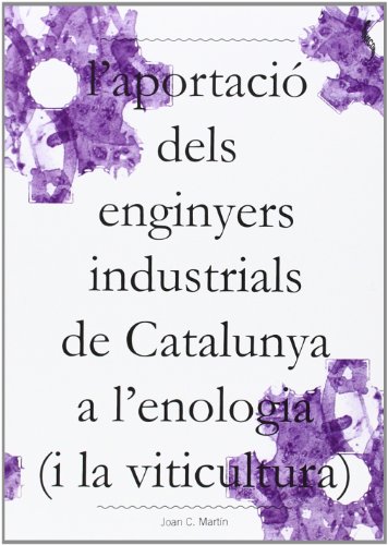 Stock image for Aportaci Dels Enginyers Industrials De Catalunya A L'enolog for sale by Iridium_Books