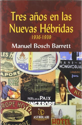 Beispielbild fr Tres Aos en las Nuevas Hbridas 1936-1939 zum Verkauf von Hamelyn