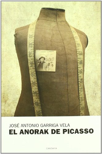 Beispielbild fr El anorak de Picasso (Narrativa (candaya)) zum Verkauf von medimops