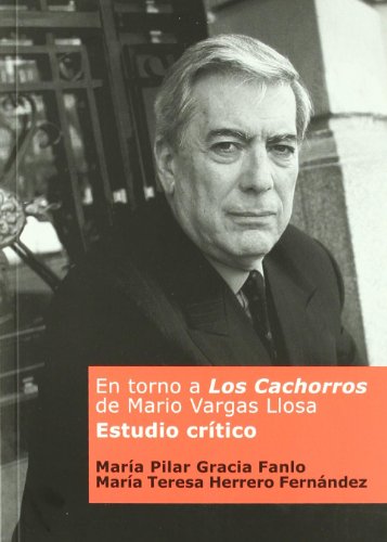 9788493710132: EN TORNO A "LOS CACHORROS" DE MARIO VARGAS LLOSA (SIN COLECCION)