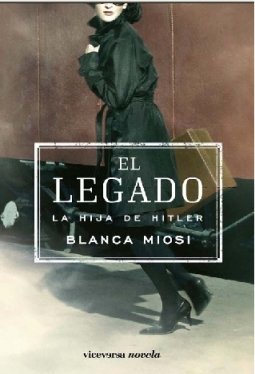 9788493710941: El legado. La hija de Hitler (Viceversa novela)