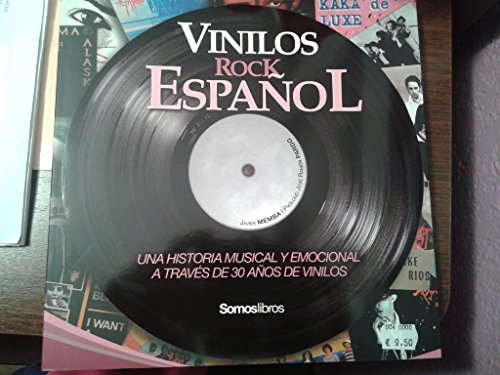 Stock image for Vinilos rock espaol : una historia musical y emocional a travs de 30 aos de vinilos for sale by medimops