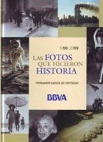 Imagen de archivo de LAS FOTOS QUE HICIERON HISTORIA. 1900-2009 a la venta por medimops