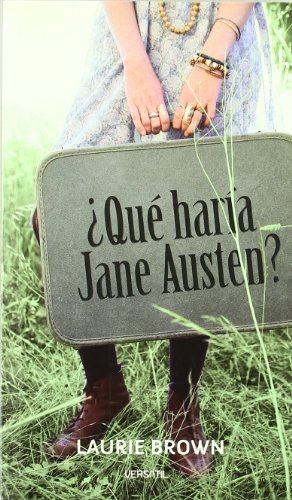 Â¿QuÃ© harÃ­a Jane Austen? (Spanish Edition) (9788493720698) by Brown, Laurie