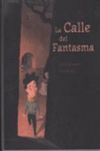 Stock image for LA CALLE DEL FANTASMA for sale by KALAMO LIBROS, S.L.