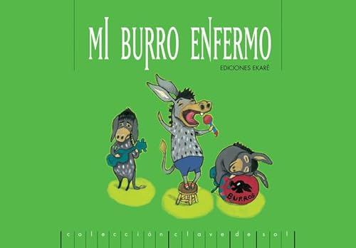 Beispielbild fr MI BURRO ENFERMO zum Verkauf von Siglo Actual libros