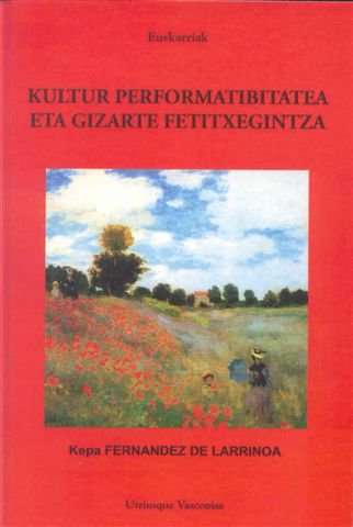 Stock image for Kultur performatibitatea eta gizarte fetitxegintza for sale by Iridium_Books