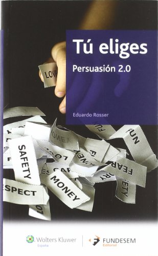 Stock image for TU ELIGES. PERSUASIN 2.0, EDICIN NOVIEMBRE 2011 for sale by Iridium_Books